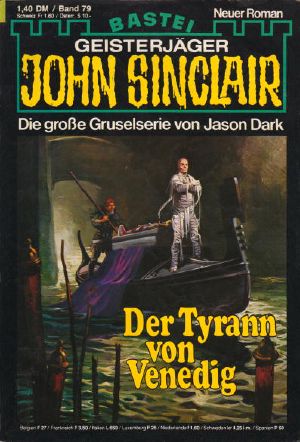 [John Sinclair 0079] • Der Tyrann von Venedig